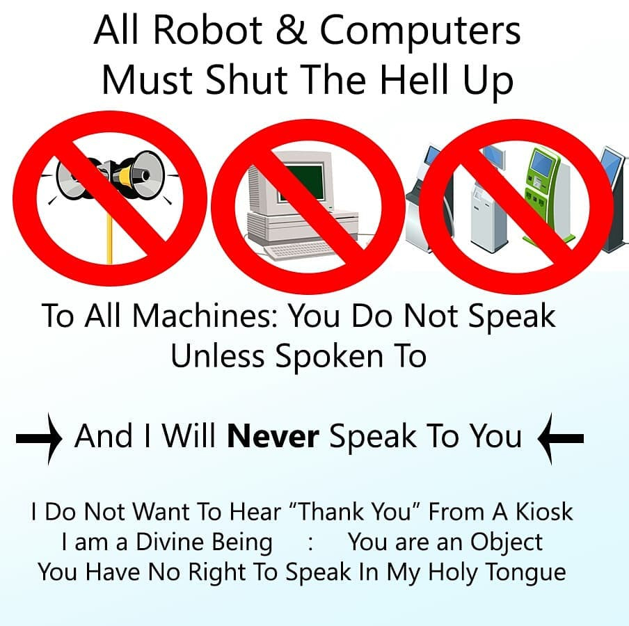 Meme reading "All robots and computers must shut the hell up"
